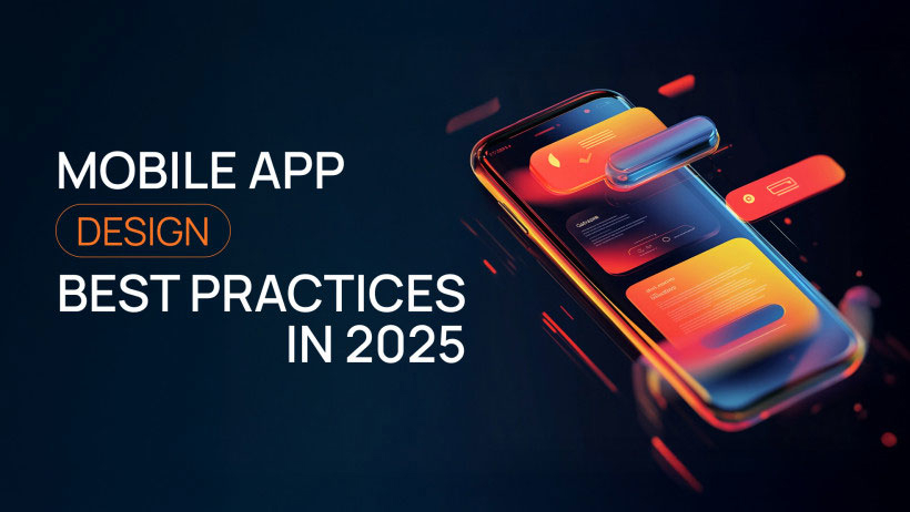 Mobile App Development Best Practices for 2025
